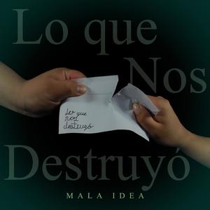 Lo Que Nos Destruyó