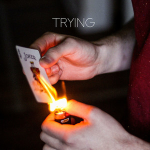 trying