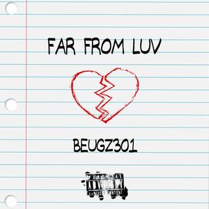 Far From Luv (Explicit)