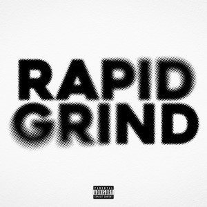RAPID GRIND (Explicit)