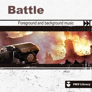 PMP Library: Battle (Foreground and Background Music for Tv, Movie, Advertising and Corporate Video)