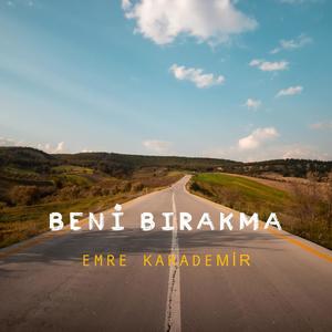 BENİ BIRAKMA