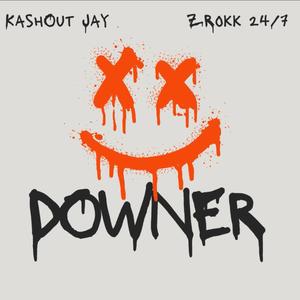 Downer (feat. ZRokk 24/7) (Explicit)
