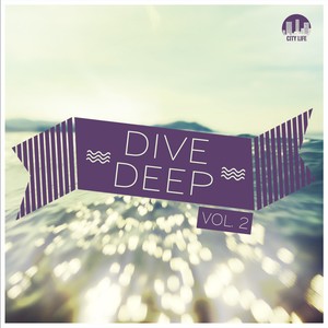 Dive Deep, Vol. 2