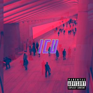 ICU (feat. Callbefourone) [Explicit]