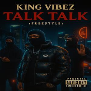 Talk Talk (Freestyle|Explicit)