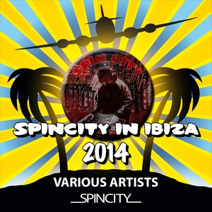 Spin City In Ibiza 2014