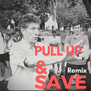 Pull up & Save (Remix)