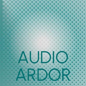 Audio Ardor