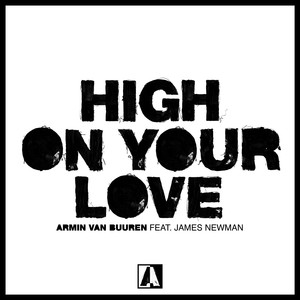 Armin Van Buuren - High On Your Love