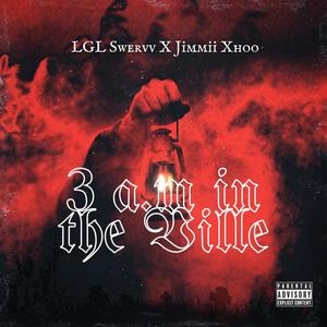 3 a.m in the Ville (feat. Jimmii Xhoo) [Explicit]