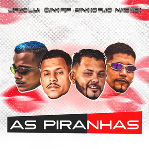 As Piranhas (Explicit)