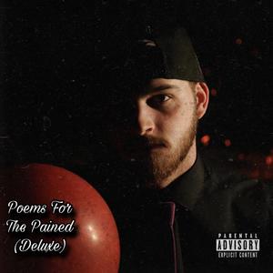 Poems For The Pained (Deluxe) [Explicit]