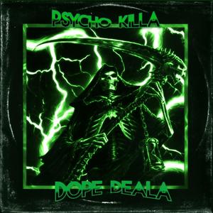 PSYCHO KILLA, DOPE DEALA (Explicit)