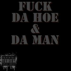 **** Da Hoe & Da Man (Explicit)