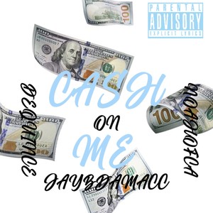 Ca$h On Me (feat. DeQuince & NoahOfCa) [Explicit]