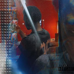 Un Mood (Explicit)