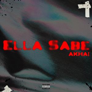 Ella Sabe (Explicit)