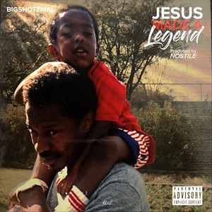 Jesus Made a Legend (Explicit)