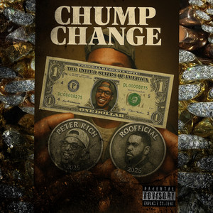 Chump Change (Explicit)
