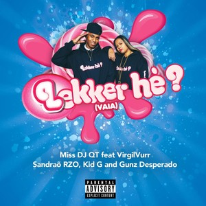 Lekker he? (Vaia) (Explicit)