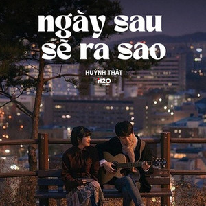 Ngày Sau Sẽ Ra Sao (Lofi)