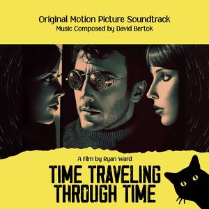 Time Traveling Through Time (Original Motion Picture Soundtrack) (Time Traveling Through Time 电影原声带)