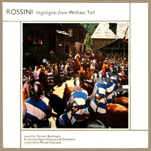 Rossini Highlights From William Tell