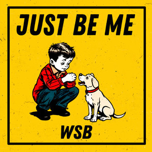 Just Be Me (Explicit)