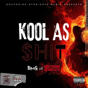 Kool as $hit (Explicit)
