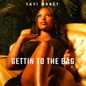 Gettin To The Bag (Explicit)