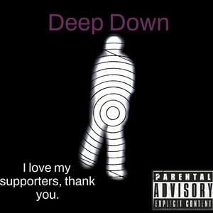 Deep Down (Explicit)