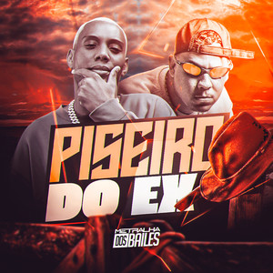 Piseiro do Ex (Explicit)