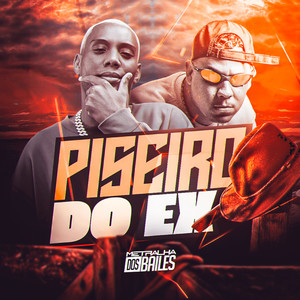 Piseiro do Ex (Explicit)
