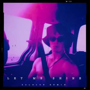 Let Me Shine (feat. Solblue) (Remix)