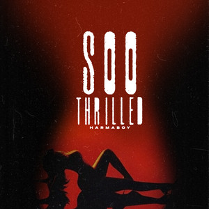 So Thrilled (Explicit)