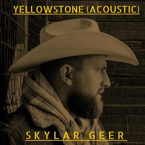 YELLOWSTONE (ACOUSTIC VERSION)