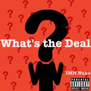 What's The Deal (Explicit)