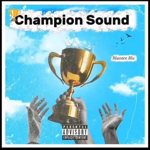 Champion Sound (Explicit)