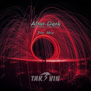 TaK-Vin - After Dark (Pro Mix)