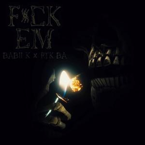 **** EM (feat. RTK BA) (Explicit)