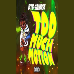 Too Much Motion (Deluxe) [Explicit]