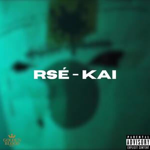 RSÉ KAI (feat. Kai S) [Explicit]