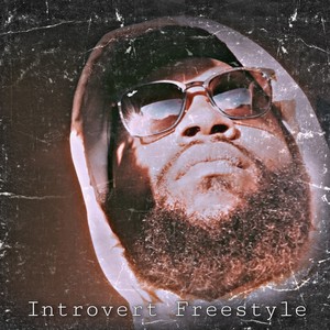 Introvert Freestyle (Explicit)