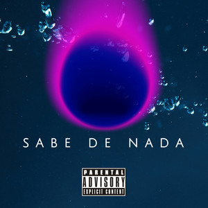 Sabe de nada (Explicit)