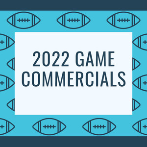 2022 Game Commercials (Explicit)