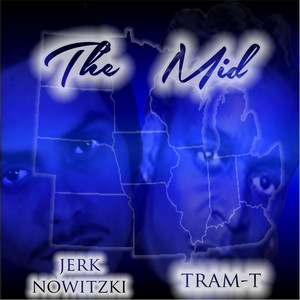 The Mid (feat. Tram T) [Explicit]