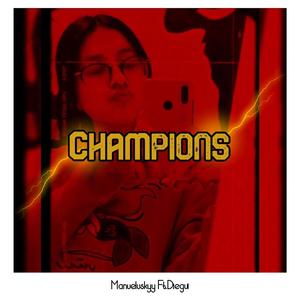 Champions (feat. Diegui) [Explicit]