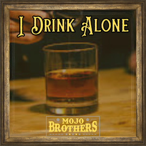 I Drink Alone