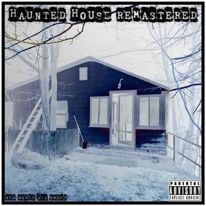 Haunted House Remastered (Explicit)